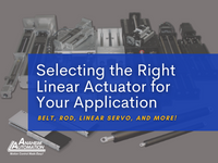 Selecting the Right Linear Actuator for Your Application